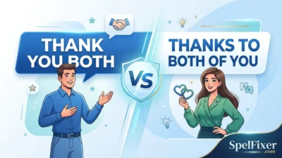 Thank You Both vs Thanks to Both of You